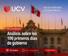 UCV reunirá a destacados juristas para analizar los primeros 100 días de gobierno en el Perú